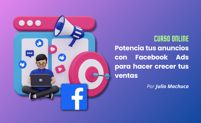 Curso completo de Facebook ADS para hacer crecer tus ventas